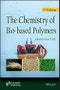 The Chemistry of Bio-based Polymers. Edition No. 2 - Product Image
