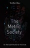 The Metric Society. On the Quantification of the Social. Edition No. 1 - Product Thumbnail Image
