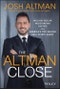 The Altman Close. Million-Dollar Negotiating Tactics from America's Top-Selling Real Estate Agent. Edition No. 1 - Product Thumbnail Image
