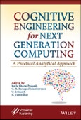 Cognitive Engineering for Next Generation Computing. A Practical Analytical Approach. Edition No. 1- Product Image