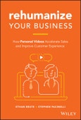 Rehumanize Your Business. How Personal Videos Accelerate Sales and Improve Customer Experience. Edition No. 1- Product Image