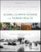 Global Climate Change and Human Health. From Science to Practice. Edition No. 2 - Product Image