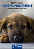 BSAVA Guide to Pain Management in Small Animal Practice. Edition No. 1. BSAVA British Small Animal Veterinary Association- Product Image