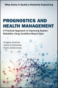 Prognostics and Health Management. A Practical Approach to Improving System Reliability Using Condition-Based Data. Edition No. 1. Quality and Reliability Engineering Series- Product Image