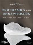 Bioceramics and Biocomposites. From Research to Clinical Practice. Edition No. 1- Product Image