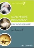 Small Animal Dermatology. What's Your Diagnosis?. Edition No. 1- Product Image