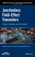 Junctionless Field-Effect Transistors. Design, Modeling, and Simulation. Edition No. 1. IEEE Press Series on Microelectronic Systems- Product Image