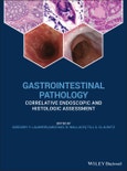 Gastrointestinal Pathology. Correlative Endoscopic and Histologic Assessment. Edition No. 1- Product Image