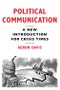 Political Communication. A New Introduction for Crisis Times. Edition No. 1 - Product Thumbnail Image