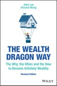 The Wealth Dragon Way. The Why, the When and the How to Become Infinitely Wealthy. Edition No. 2- Product Image