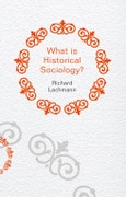 What is Historical Sociology?. Edition No. 1. What is Sociology?- Product Image