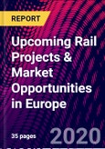 Upcoming Rail Projects & Market Opportunities in Europe- Product Image
