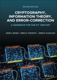 Cryptography, Information Theory, and Error-Correction. A Handbook for the 21st Century. Edition No. 2- Product Image