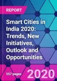 Smart Cities in India 2020: Trends, New Initiatives, Outlook and Opportunities- Product Image