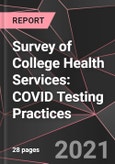 Survey of College Health Services: COVID Testing Practices- Product Image