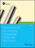 Core Forensic Accounting Knowledge Certificate and Exam. Edition No. 1- Product Image
