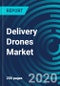 Delivery Drones Market, By Type (Rotary-wing, Fixed-wing), Solution (Platform, Infrastructure, Software, Service), Range (Short (25 Kilometers)), Capacity (Less than 5 kg, Greater than 5 kg), End User and Geography - Global Forecast to 2026 - Product Thumbnail Image