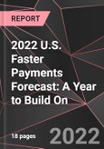 2022 U.S. Faster Payments Forecast: A Year to Build On- Product Image