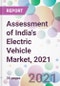 Assessment of India's Electric Vehicle Market, 2021 - Product Thumbnail Image