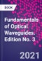 Fundamentals of Optical Waveguides. Edition No. 3 - Product Image