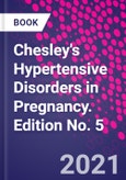Chesley's Hypertensive Disorders in Pregnancy. Edition No. 5- Product Image