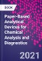 Paper-Based Analytical Devices for Chemical Analysis and Diagnostics - Product Image