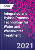 Integrated and Hybrid Process Technology for Water and Wastewater Treatment- Product Image
