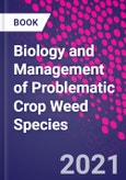 Biology and Management of Problematic Crop Weed Species- Product Image