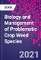 Biology and Management of Problematic Crop Weed Species - Product Image