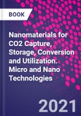 Nanomaterials for CO2 Capture, Storage, Conversion and Utilization. Micro and Nano Technologies- Product Image