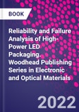 Reliability and Failure Analysis of High-Power LED Packaging. Woodhead Publishing Series in Electronic and Optical Materials- Product Image