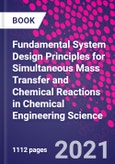Fundamental System Design Principles for Simultaneous Mass Transfer and Chemical Reactions in Chemical Engineering Science- Product Image