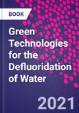 Green Technologies for the Defluoridation of Water- Product Image