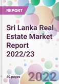 Sri Lanka Real Estate Market Report 2022/23- Product Image