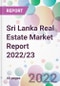 Sri Lanka Real Estate Market Report 2022/23 - Product Image