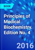 Principles of Medical Biochemistry. Edition No. 4- Product Image