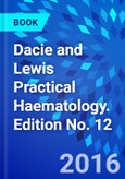 Dacie and Lewis Practical Haematology. Edition No. 12- Product Image