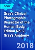 Gray's Clinical Photographic Dissector of the Human Body. Edition No. 2. Gray's Anatomy- Product Image