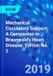 Mechanical Circulatory Support: A Companion to Braunwald's Heart Disease. Edition No. 2 - Product Image