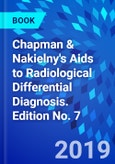 Chapman & Nakielny's Aids to Radiological Differential Diagnosis. Edition No. 7- Product Image