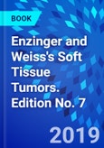 Enzinger and Weiss's Soft Tissue Tumors. Edition No. 7- Product Image