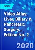 Video Atlas: Liver, Biliary & Pancreatic Surgery. Edition No. 2- Product Image