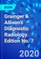 Grainger & Allison's Diagnostic Radiology. Edition No. 7 - Product Thumbnail Image