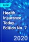 Health Insurance Today. Edition No. 7 - Product Thumbnail Image