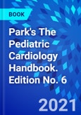 Park's The Pediatric Cardiology Handbook. Edition No. 6- Product Image