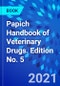 Papich Handbook of Veterinary Drugs. Edition No. 5 - Product Image
