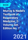 Murray & Nadel's Textbook of Respiratory Medicine, 2-Volume Set. Edition No. 7- Product Image