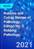 Robbins and Cotran Review of Pathology. Edition No. 5. Robbins Pathology- Product Image