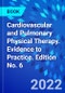 Cardiovascular and Pulmonary Physical Therapy. Evidence to Practice. Edition No. 6 - Product Thumbnail Image