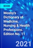 Mosby's Dictionary of Medicine, Nursing & Health Professions. Edition No. 11- Product Image